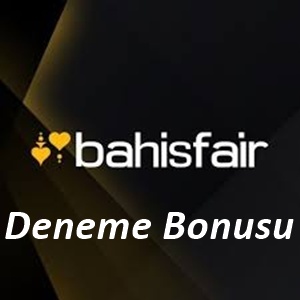 Bahisfair Deneme Bonusu