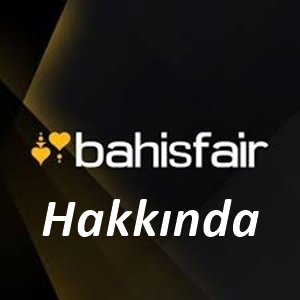 Bahisfair Hakkında