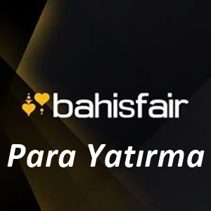 Bahisfair Para Yatırma