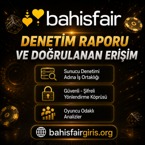 Bahisfair giriş ve denetim bulguları
